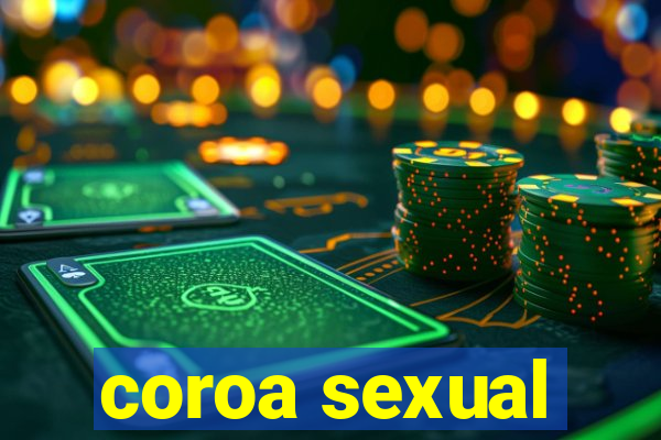 coroa sexual
